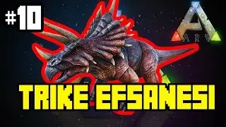 Efsane Trike Evcilleştirme - Ark Survival Evolved Türkçe 10#