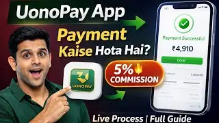 UonoPay App Se Payment Kaise Hota Hai? | Full Tutorial With Live Process | 5% Commission #earning