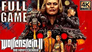 Let's Play WOLFENSTEIN II THE NEW COLOSSUS (LongPlaythrough) Gameplay Walkthrough - [4K 60FPS]