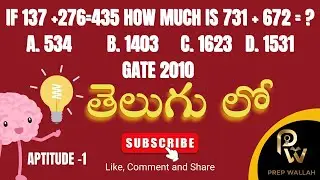 GATE 2010 Aptitude Trick Question | If 137+276=435 then 731+672=? | Telugu&nbsp;Explanation