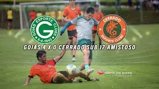 Amistoso Goi&aacute;s E.C 4 X 0 Cerrado E.C  Sub 17