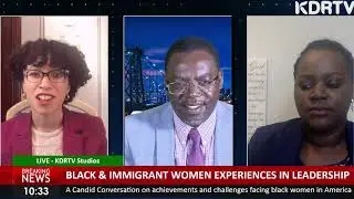 Black & Immigrant Women in Leadership | KDRTV News