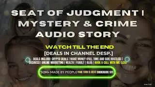 Seat of Judgment | Mystery & Crime Audio Story