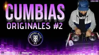 CUMBIAS ORIGINALES VOL.2 Dj Braian Ruiz 🎧