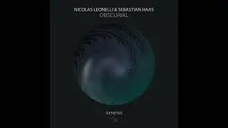 Nicolas Leonelli & Sebastian Haas - Obscurial (Original Mix) [Genesis Music]