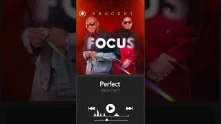 Bracket Focus (EP is out)