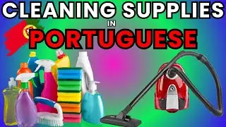 Cleaning Supplies in Portuguese (Helpful Phrases)