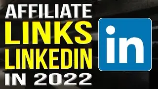 How To Promote Affiliate Links On Linkedin 2022