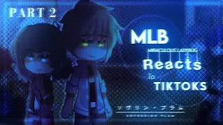 MLB Reacts to Tiktoks || MLB || Gacha Club || Part 2