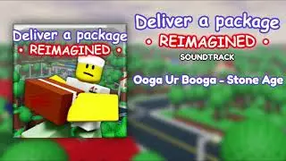 Ooga Ur Booga - Stone Age (Deliver a Package: Reimagined Soundtrack)