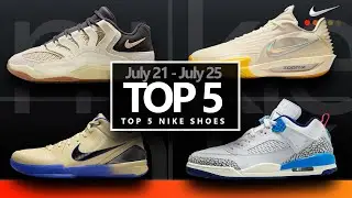 Top 5 Nike Shoes of July 21 - 25 with Price and Release Date