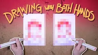 DRAWING WITH BOTH HANDS AT THE SAME TIME!! - This was frustrating... and Fun
