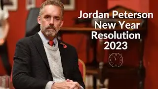 Jordan Peterson New Year Resolution 2023.