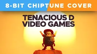 Video Games / Tenacious D 8-Bit Chiptune Cover / TomboFry