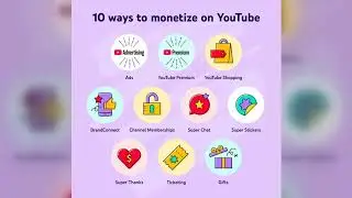 10 ways to monetuze on YouTube.