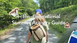 A Non conventional Summer Activity Guide🍄 | Foraging | Paddle Boarding | Studio Vlog