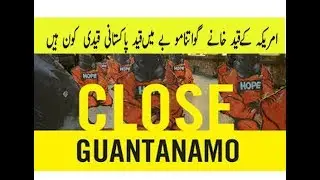 Who are 6 Pakistani Prisoners in Guantanamo Bay