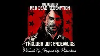 RDR Soundtrack (RDR West Elizabeth Wanted Theme 6) Through Our Endeavors