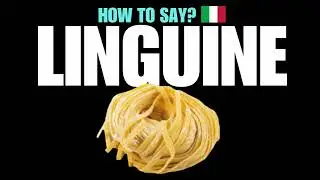 HOW TO PRONOUNCE LINGUINE CORRECTLY? NATIVE ITALIAN PASTA NOODLE PRONUNCIATION