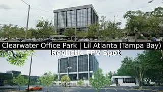 Clearwater Office Park | Lil Atlanta (Tampa Bay) Realistic FPV Spot / Uncrashed Fpv Simulator