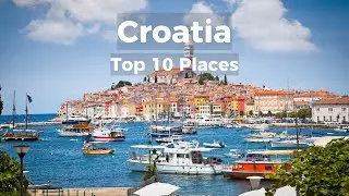 Croatia Exploration: Top 10 Must-Visit Locations