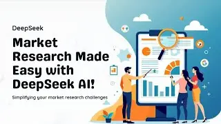 DeepSeek AI Mastery: Simplify Market Research with AI Insights
