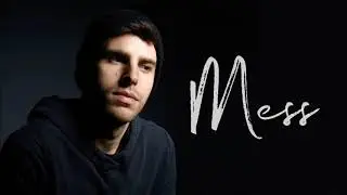 Sean Earle - Mess (Official Audio) [EXPLICIT]