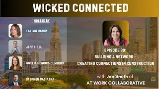 Episode 39:  Building a Network - Creating Connections in Construction