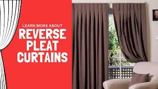 Learn about Reverse Pleat Curtains or Inverted Pleat Curtains