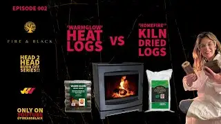 Burn Off 002 | Fire & Black | Warmglow Heat Logs vs Homefire Logs | Wood Burning Stoves | Fireplaces