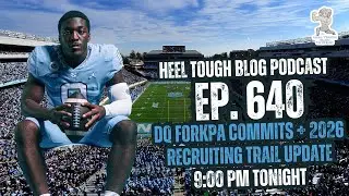 Heel Tough Blog- Ep. 640: D.Q. Forkpa Commits, Three Decommit + 2026 Recruiting Trail Reset