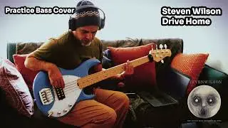 Practice bass cover - Steven Wilson  - Drive Home