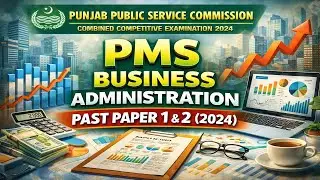 PMS Business Administration Past Paper 1 & 2 (2024)