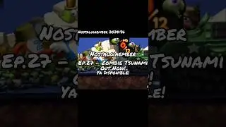 Nostalgiaember Ep.27 - Zombie Tsunami (Short)