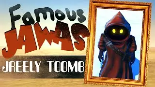 Famous Jawas &ndash; Jreely Toomb