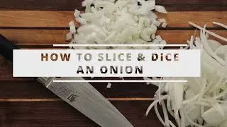 How to Slice and Dice and Onion