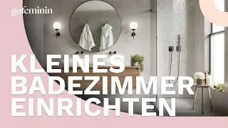 Kleines Badezimmer einrichten: 3 wertvolle Tipps