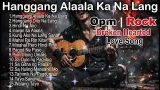 Hanggang Alaala Ka NaLang _Opm | Rock _ Broken Hearted _Love Song