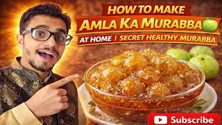 How to Make Amla Ka Murabba at Home 🍏 | Secret Healthy Murabba Recipe