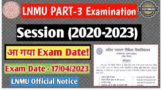 LNMU BA PART-3 Examination Date Out |Session 2020-2023|