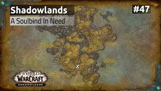 A Soulbind In Need / Shadowlands ( WoW Retail &ndash; Quests )