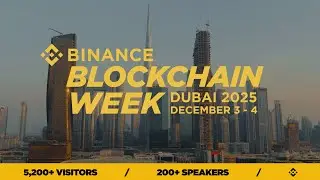 Binance Blockchain Week 2025: 5,200+ Visitors, 200+ Speakers, One Unforgettable Event!
