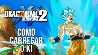 Como carregar o ki no Dragon Ball Xenoverse 2 | TUTORIAL