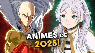 ANIMES MAIS ESPERADOS DE 2025! 🔥