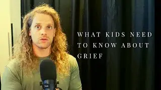 How to Help Your Kids Through Grief | Parenting Guide