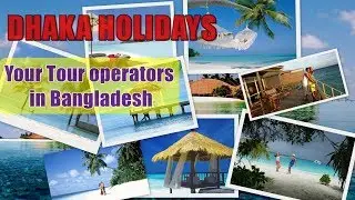 Tour Operators in Bangladesh / package tour operator  inbound outbound