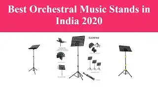 Best Orchestral Music Stands in India 2020