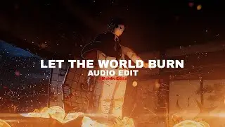 Let the world burn (Slowed to perfection) - Chris Grey | [ Edit audio ] 