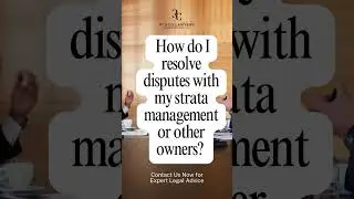 How do I resolve disputes with strata management or other owners?
