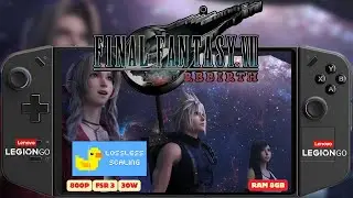 Final Fantasy VII Rebirth | Lossless Scaling | Lenovo Legion Go Gameplay Performance | Battery Life